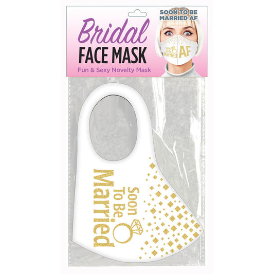 Bridal Face Mask - Soon To Be Married AF - Novelty Mask